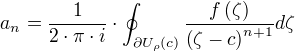 a_n=÷{1}{2⋅π⋅i}⋅∮_{∂U_ρ(c)}÷{f(ζ)}{(ζ-c)^{n+1}}dζ