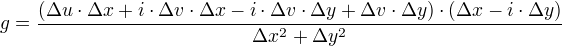 g=÷{(Δu⋅Δx+i⋅Δv⋅Δx-i⋅Δv⋅Δy+Δv⋅Δy)⋅(Δx-i⋅Δy)}{Δx²+Δy²}