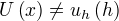U(x)≠u_h(h)