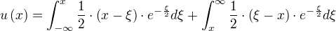 u(x)=∫_{-∞}^{x} ÷{1}{2}⋅(x-ξ)⋅e^{-÷{ξ}{2}} dξ+∫_{x}^{∞} ÷{1}{2}⋅(ξ-x)⋅e^{-÷{ξ}{2}} dξ