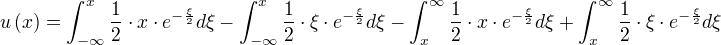 u(x)=∫_{-∞}^{x} ÷{1}{2}⋅x⋅e^{-÷{ξ}{2}} dξ-∫_{-∞}^{x} ÷{1}{2}⋅ξ⋅e^{-÷{ξ}{2}} dξ-∫_{x}^{∞} ÷{1}{2}⋅x⋅e^{-÷{ξ}{2}} dξ+∫_{x}^{∞} ÷{1}{2}⋅ξ⋅e^{-÷{ξ}{2}} dξ