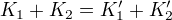 K_1+K_2=K_1'+K_2'
