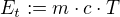 E_t:=m⋅c⋅T