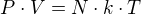 P⋅V=N⋅k⋅T