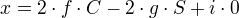 x=2⋅f⋅C-2⋅g⋅S+i⋅0