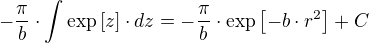 -÷{π}{b}⋅∫ \exp[z]⋅dz=-÷{π}{b}⋅\exp[-b⋅r²]+C